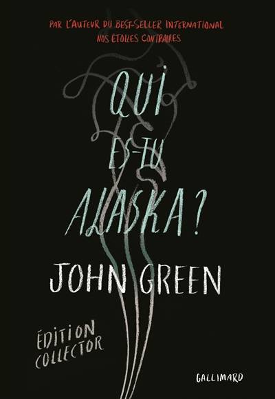 Qui es-tu Alaska ? | John Green, Catherine Gibert