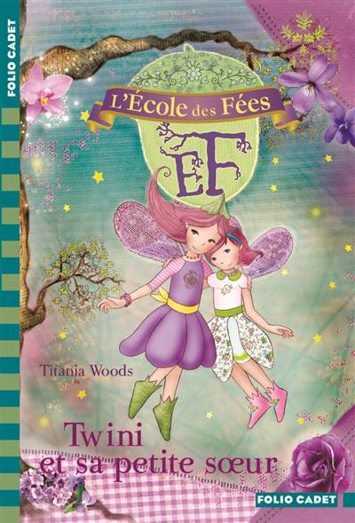 L'école des fées. Vol. 9. Twini et sa petite sœur | Titania Woods, Smiljana Coh, Nouannipha Simon