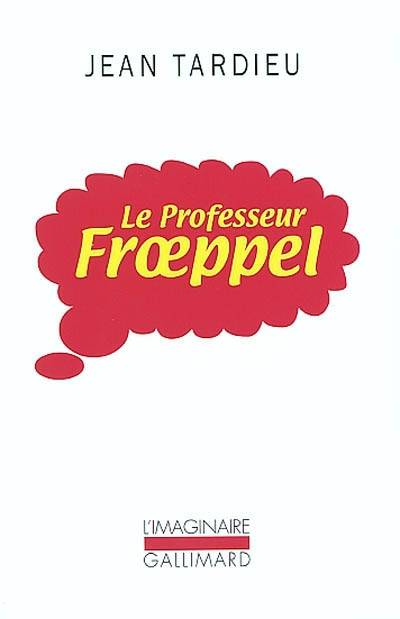 Le professeur Froeppel | Jean Tardieu