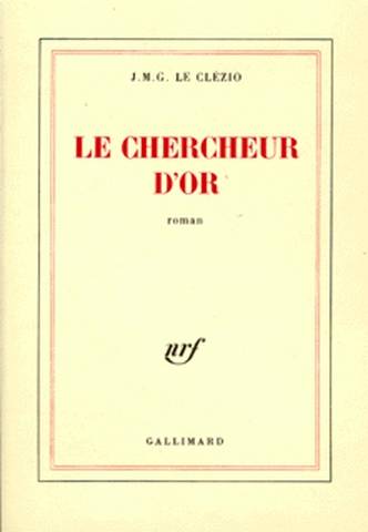 Le chercheur d'or | J.M.G. Le Clézio