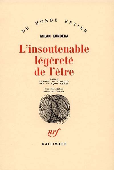 L'insoutenable légèreté de l'être | Milan Kundera, François Kérel