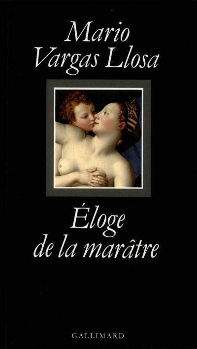 Eloge de la marâtre | Mario Vargas Llosa, Albert Bensoussan