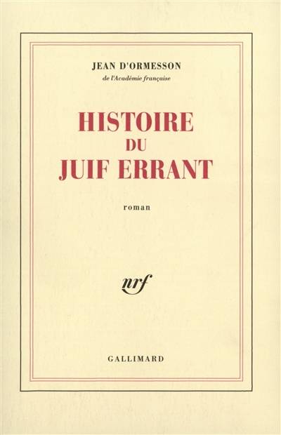 Histoire du juif errant | Jean d' Ormesson