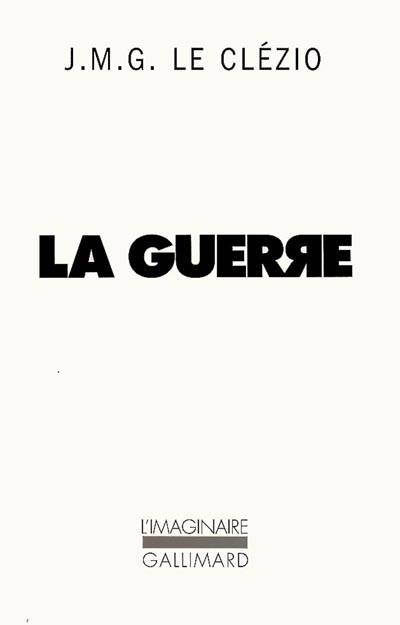 La Guerre | J.M.G. Le Clézio