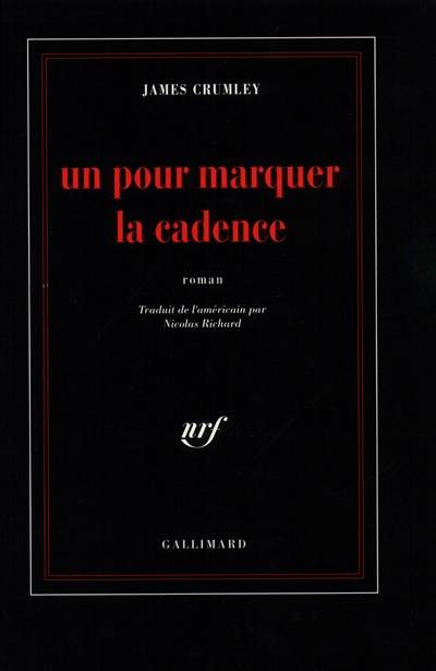 Un pour marquer la cadence | James Crumley, Nicolas Richard