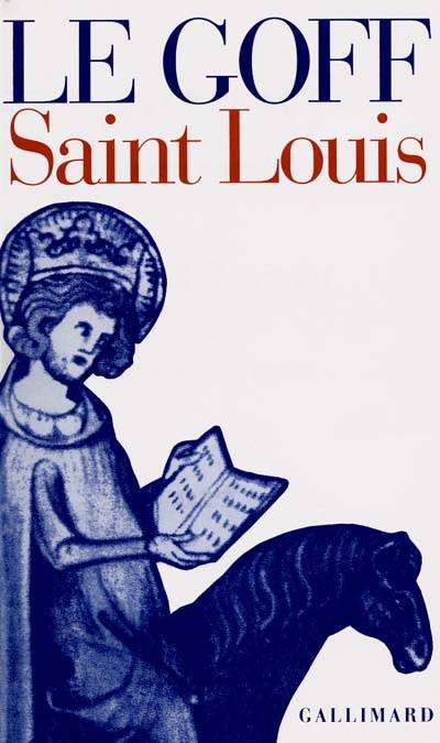 Saint Louis | Jacques Le Goff