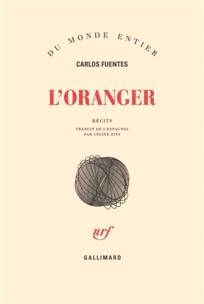 L'oranger | Carlos Fuentes, Celine Zins