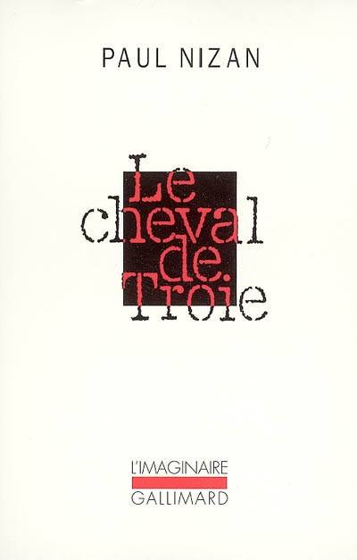 Le cheval de Troie | Paul Nizan, Pascal Ory