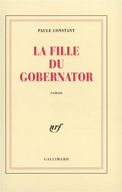 La fille du Gobernator | Paule Constant