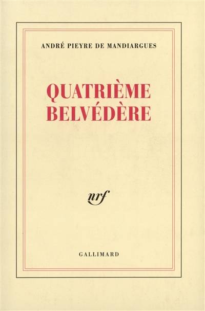 Le quatrième belvédère | Andre Pieyre de Mandiargues