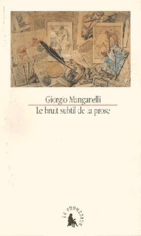 Le bruit subtil de la prose | Giorgio Manganelli, Dominique Ferault