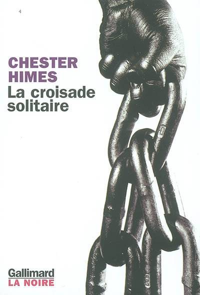 La croisade solitaire | Chester Himes, Janine Hérisson