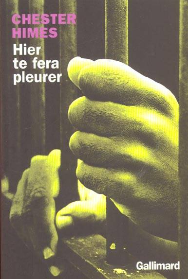 Hier te fera pleurer | Chester Himes, Daniel Lemoine