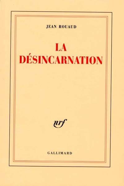 La désincarnation | Jean Rouaud