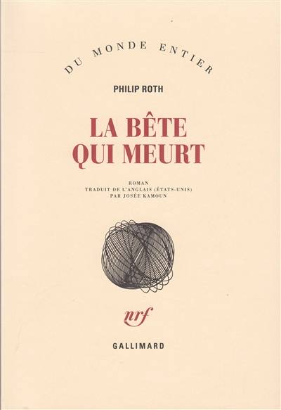 La bête qui meurt | Philip Roth, Josée Kamoun