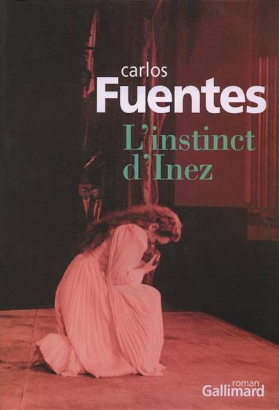 L'instinct d'Inez | Carlos Fuentes, Céline Zins