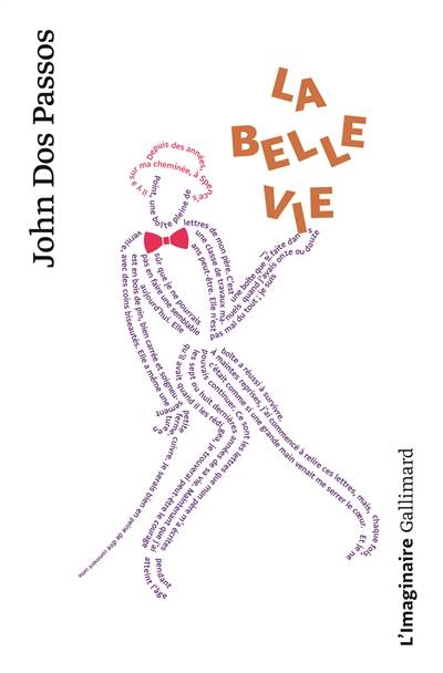 La belle vie | John Dos Passos, François Weyergans, Maurice Edgar Coindreau, C. Richard