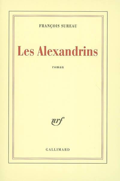 Les Alexandrins | Francois Sureau