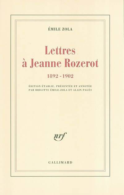 Lettres à Jeanne Rozerot : 1892-1902 | Emile Zola, Brigitte Emile-Zola, Alain Pagès, Alain Pagès