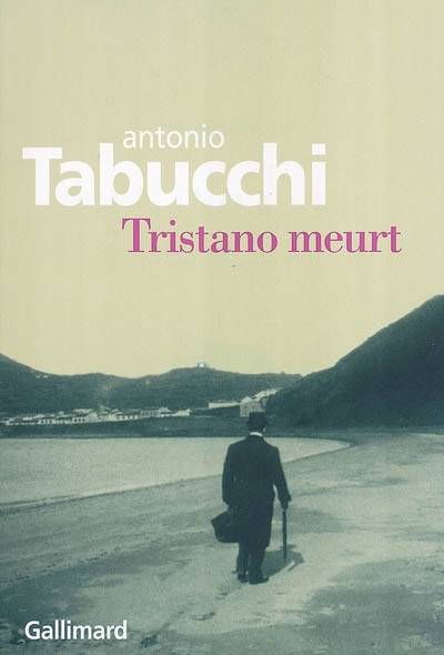 Tristano meurt : une vie | Antonio Tabucchi, Bernard Comment