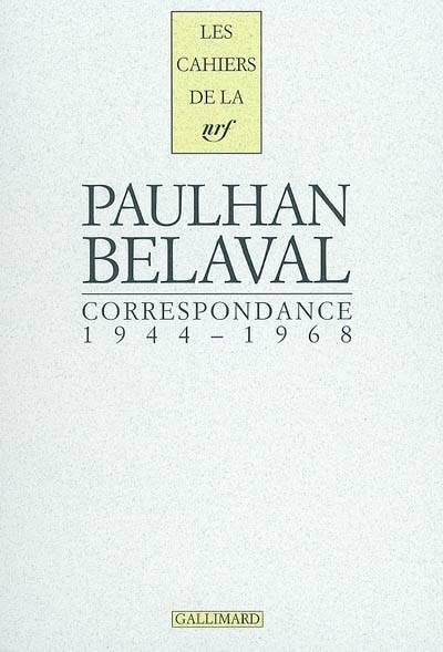 Correspondance 1944-1968 | Jean Paulhan, Yvon Belaval, Anna-Louise Milne