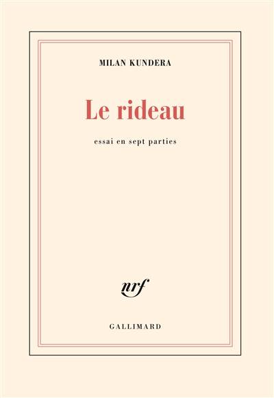 Le rideau : essai en sept parties | Milan Kundera