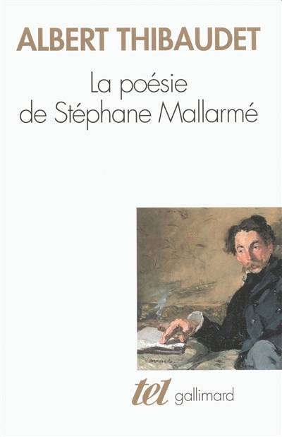 La poésie de Stéphane Mallarmé | Albert Thibaudet