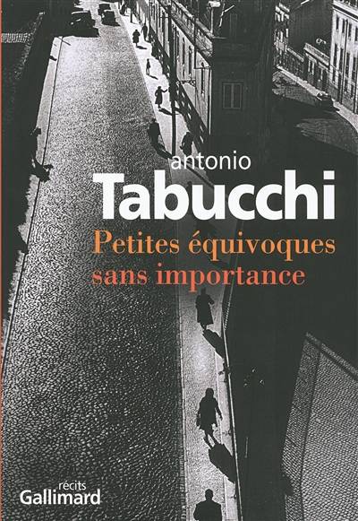 Petites équivoques sans importance : récits | Antonio Tabucchi, Bernard Comment