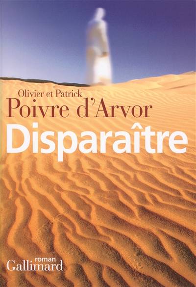 Disparaître | Olivier Poivre d'Arvor, Patrick Poivre d'Arvor