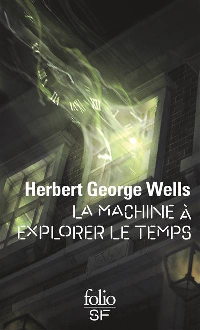 La machine à explorer le temps | Herbert George Wells, Henry D. Davray