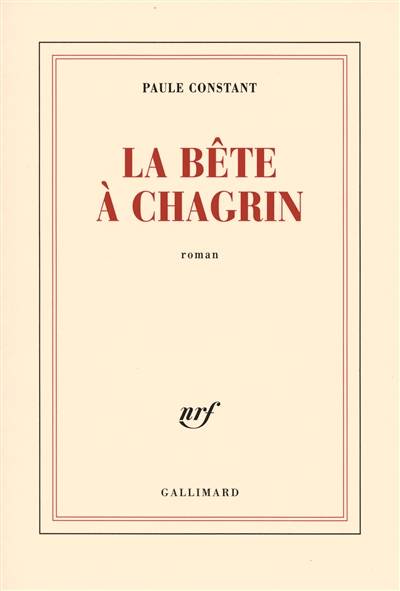 La bête à chagrin | Paule Constant