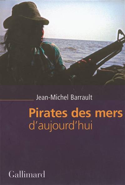 Pirates des mers d'aujourd'hui | Jean-Michel Barrault