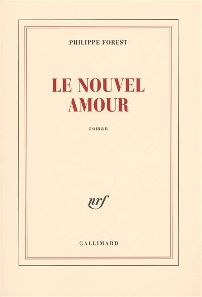 Le nouvel amour | Philippe Forest