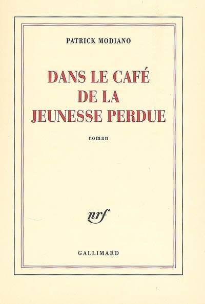 Dans le café de la jeunesse perdue | Patrick Modiano