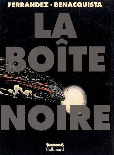 La boîte noire | Tonino Benacquista, Jacques Ferrandez