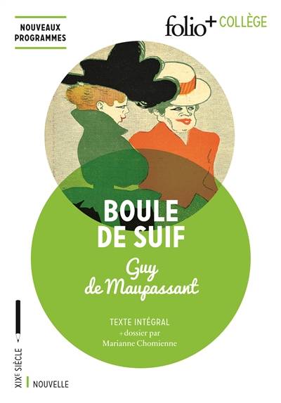 Boule de suif : texte intégral | Guy de Maupassant, Marianne Chomienne