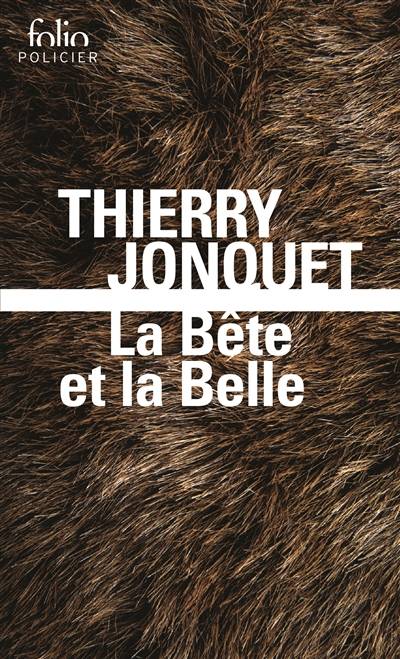 La bête et la belle | Thierry Jonquet