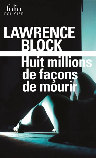 Huit millions de façons de mourir : une enquête de Matt Scudder | Lawrence Block, Rosine Fitzgerald