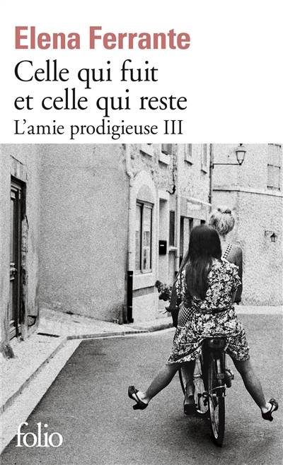 L'amie prodigieuse. Vol. 3. Celle qui fuit et celle qui reste : époque intermédiaire | Elena Ferrante, Elsa Damien