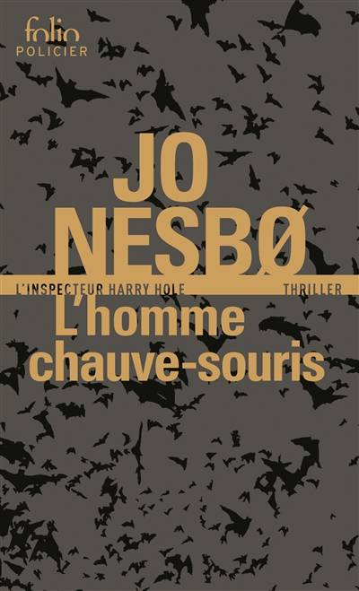 Une enquête de l'inspecteur Harry Hole. L'homme chauve-souris | Jo Nesbo