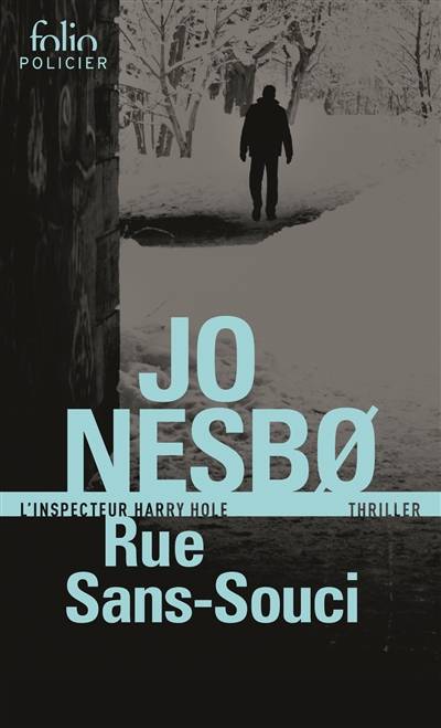 Une enquête de l'inspecteur Harry Hole. Rue Sans-souci | Jo Nesbo, Alex Fouillet