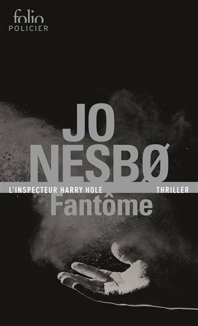 Une enquête de l'inspecteur Harry Hole. Fantôme | Jo Nesbo