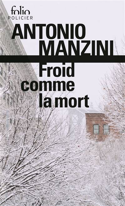 Une enquête de Rocco Schiavone. Froid comme la mort | Antonio Manzini