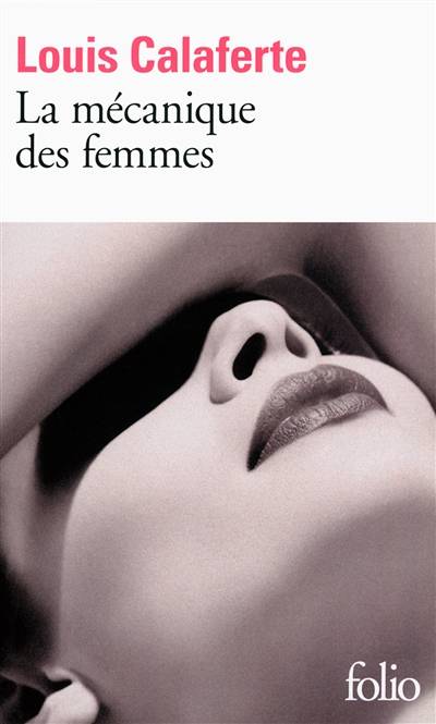 La mécanique des femmes | Louis Calaferte