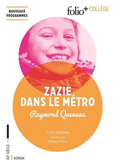 Zazie dans le métro : texte intégral | Raymond Queneau, Mélanie Pircar, Laura Yates