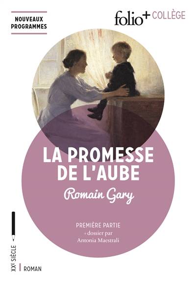 La promesse de l'aube : première partie : nouveaux programmes | Romain Gary, Antonia Maestrali