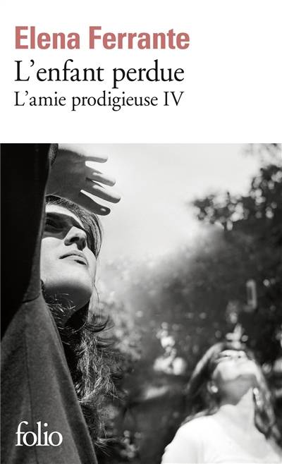 L'amie prodigieuse. Vol. 4. L'enfant perdue : maturité, vieillesse | Elena Ferrante