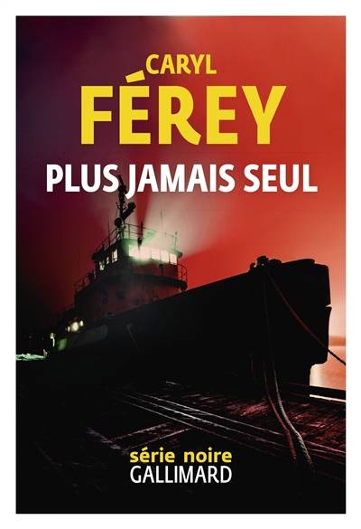 Plus jamais seul | Caryl Férey