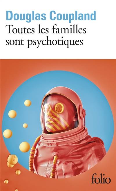 Toutes les familles sont psychotiques | Douglas Coupland, Maryvonne Ssossé