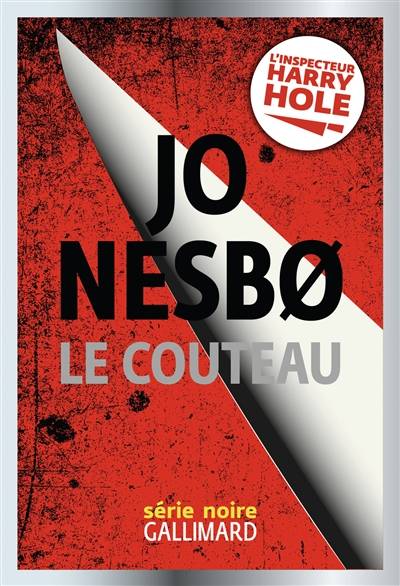 Une enquête de l'inspecteur Harry Hole. Le couteau | Jo Nesbo, Céline Romand-Monnier